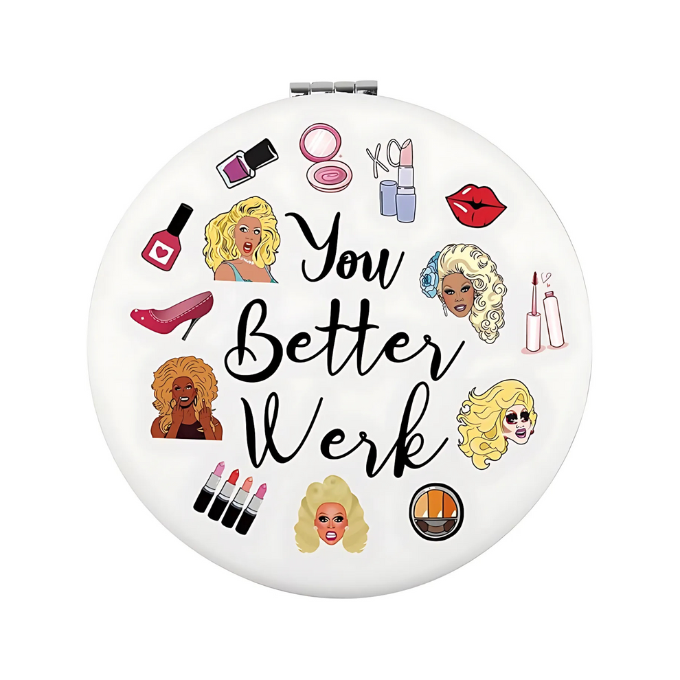 "You Better Werk" Drag Race Inspired Compact Mirror