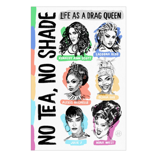 No Tea, No Shade: Life as a Drag Queen Hard Cover Book