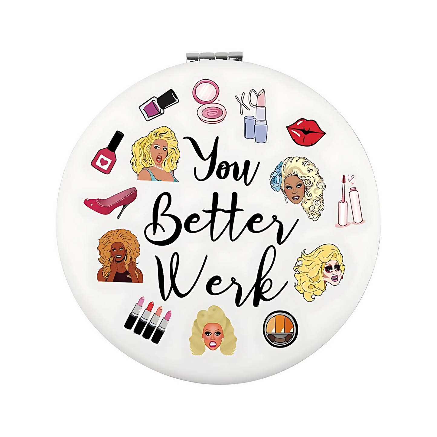 "You Better Werk" Drag Race Inspired Compact Mirror