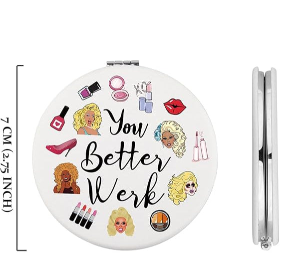 "You Better Werk" Drag Race Inspired Compact Mirror