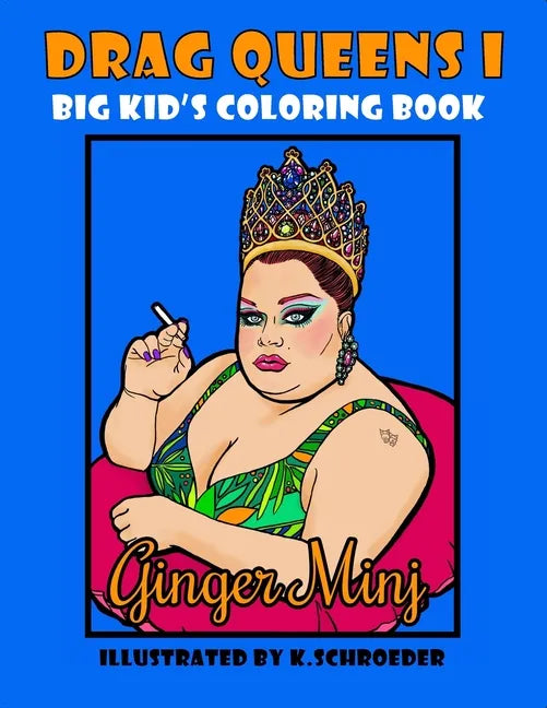Drag Queens I Big Kids Coloring Book: Adult Coloring Book - Paperback