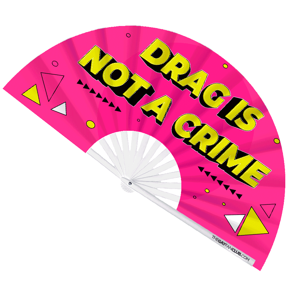 Drag Is Not A Crime Fan (UV)