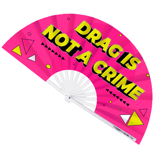 Drag Is Not A Crime Fan (UV)