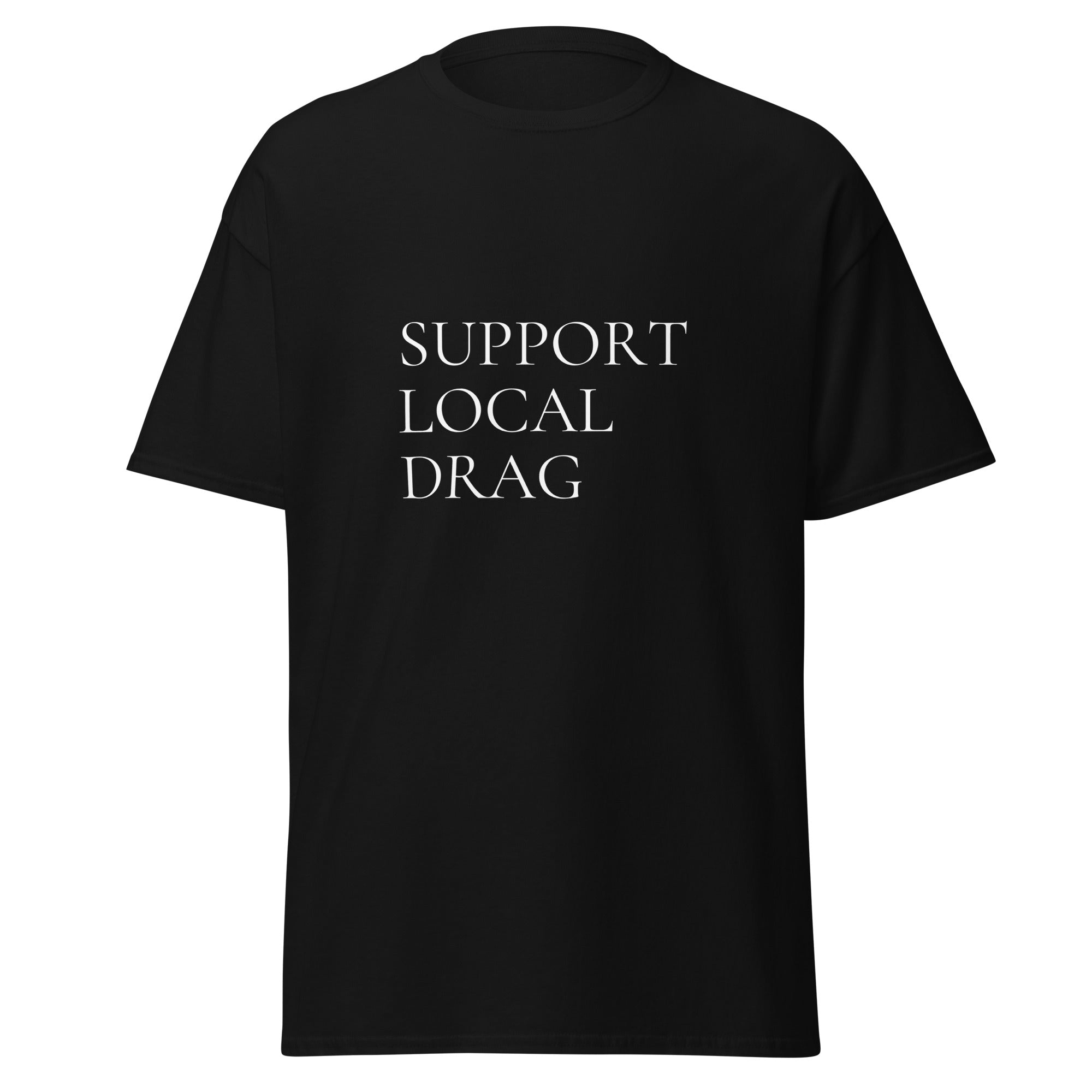 Support Local Drag: The Tee
