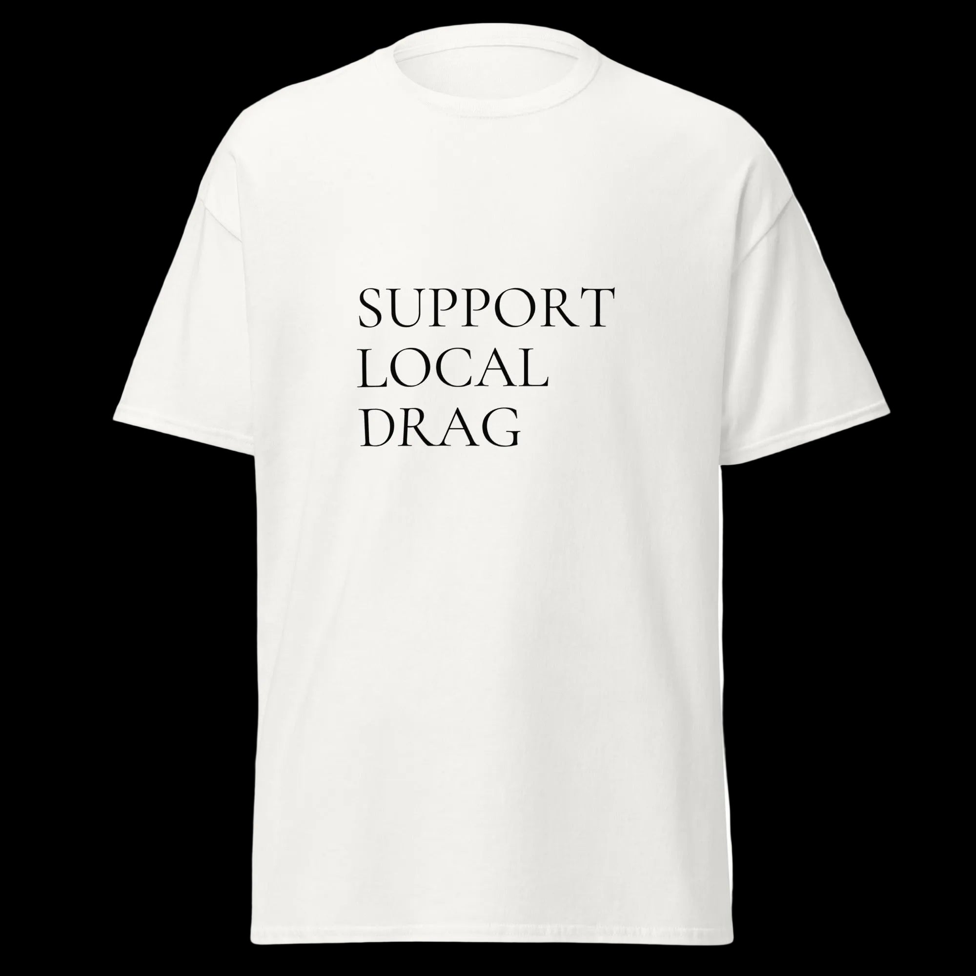 Support Local Drag: The Tee